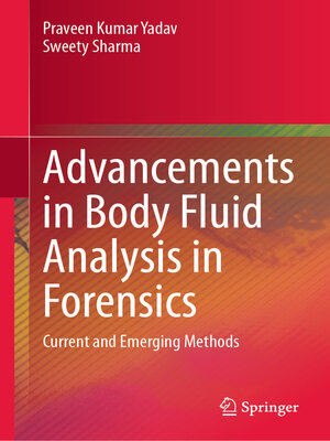 cover image of Advancements in Body Fluid Analysis in Forensics